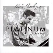 Elvis Presley - A Touch Of Platinum - A Life In Music - Volume 1
