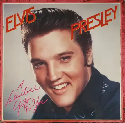 Elvis Presley - A Valentine Gift For You