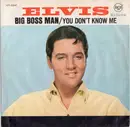7inch Vinyl Single - Elvis Presley - Big Boss Man / You Don't Know Me