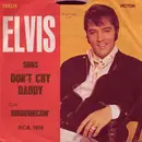 7'' - Elvis Presley - Don't Cry Daddy / Rubberneckin'