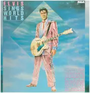Elvis Presley - Elvis Siings World Hits