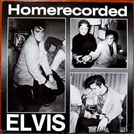 Elvis Presley - Homerecorded