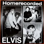 Elvis Presley - Homerecorded