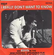 Elvis Presley - I Really Don't Want To Know