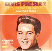 7'' - Elvis Presley - It s Now Or Never, A Mess Of Blues
