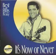 Elvis Presley - It's Now Or Never (Best Of Elvis Presley)