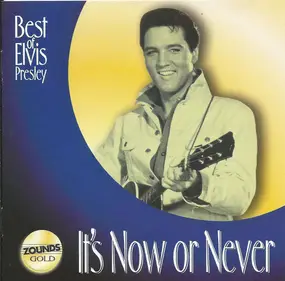 Elvis Presley - It's Now Or Never (Best Of Elvis Presley)