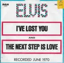 7inch Vinyl Single - Elvis Presley - I've Lost You