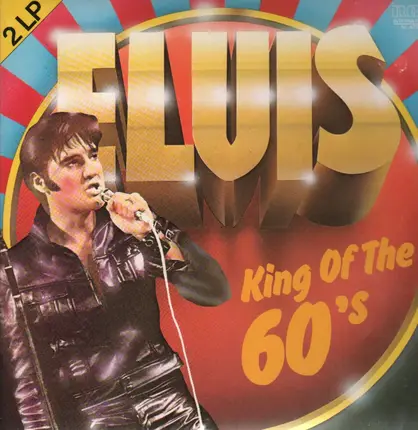 Elvis Presley - King of the 60's