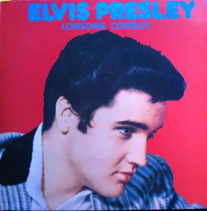 Elvis Presley - Lonesome Cowboy