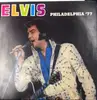 LP - Elvis Presley - Philadelphia '77