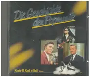 Elvis Presley / Roy Orbison / Hank Williams a.o. - Die Geschichte der Popmusik - Roots Of Rock'n'Roll