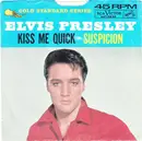 7inch Vinyl Single - Elvis Presley - Suspicion / Kiss Me Quick