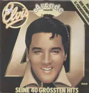 Elvis Presley - Seine 40 Größten Hits