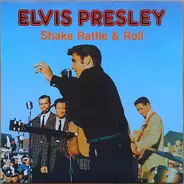 Elvis Presley - Shake Rattle & Roll (Pictures Of Elvis 1)
