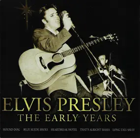 Elvis Presley - The Early Years