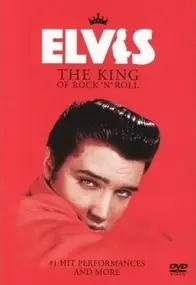 Elvis Presley - The King Of Rock 'N' Roll (#1 Hit Performances And More)