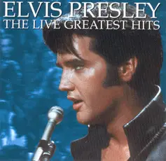 Elvis Presley - The Live Greatest Hits