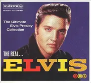 Elvis Presley - The Real... Elvis (The Ultimate Elvis Presley Collection)