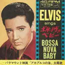 7inch Vinyl Single - Elvis Presley With The Jordanaires - Bossa Nova Baby
