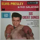 7inch Vinyl Single - Elvis Presley With The Jordanaires - Elvis Presley In Kid Galahad / Six Great Songs - EP MONO