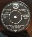 7inch Vinyl Single - Elvis Presley With The Jordanaires - Surrender (Torna A Surriento)