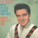 7inch Vinyl Single - Elvis Presley With The Jordanaires - Wear My Ring Around Your Neck - Original US, Picture Sleeve