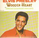 7'' - Elvis Presley - Wooden Heart, Tonight Is So Right For Love - UK