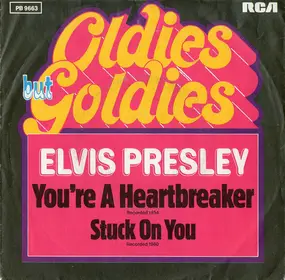 Elvis Presley - You're A Heartbreaker / Stuck On You