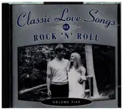 CD - Elvis Presley, The Platters & others - Classic Love Songs Of Rock 'N' Roll (Volume Five)