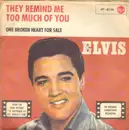 7inch Vinyl Single - Elvis Presley - One Broken Heart For Sale, They Remind Me Too Much Of You - German Original