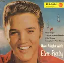 7inch Vinyl Single - Elvis Presley - One Night With Elvis Presley