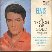 7inch Vinyl Single - Elvis Presley - A Touch Of Gold Volume 3