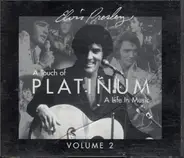 Elvis Presley - A Touch Of Platinum - A Life In Music - Volume 2