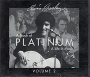 Double CD - Elvis Presley - A Touch Of Platinum - A Life In Music - Volume 2