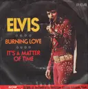 7inch Vinyl Single - Elvis Presley - Burning Love / It's A Matter Of Time