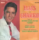 7inch Vinyl Single - Elvis Presley - Charro - Picture Sleeve