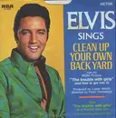 7inch Vinyl Single - Elvis Presley - Clean Up Your Own Back Yard / The Fair Is Moving On