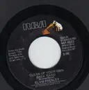 7inch Vinyl Single - Elvis Presley - Clean Up Your Own Back Yard