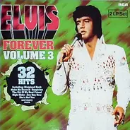 Elvis Presley - Elvis Forever Volume 3