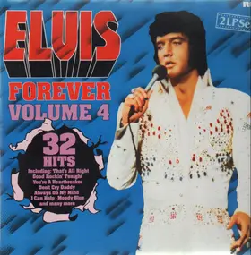 Elvis Presley - Elvis Forever Volume 4