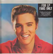 LP - Elvis Presley - For LP Fans Only