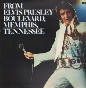 Elvis Presley - From Elvis Presley Boulevard, Memphis, Tennessee