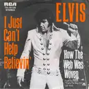 7inch Vinyl Single - Elvis Presley - I Just Can't Help Believin'