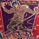 7inch Vinyl Single - Elvis Presley - I Was The One
