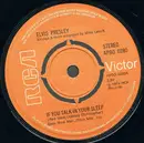 7inch Vinyl Single - Elvis Presley - If You Talk In Your Sleep