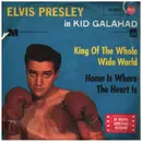 7inch Vinyl Single - Elvis Presley - King Of The Whole Wide World