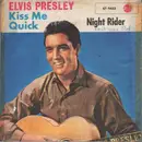 7inch Vinyl Single - elvis presley - kiss me quick / night rider