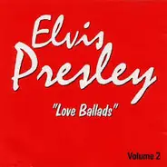 Elvis Presley - Love Ballads   Volume 2
