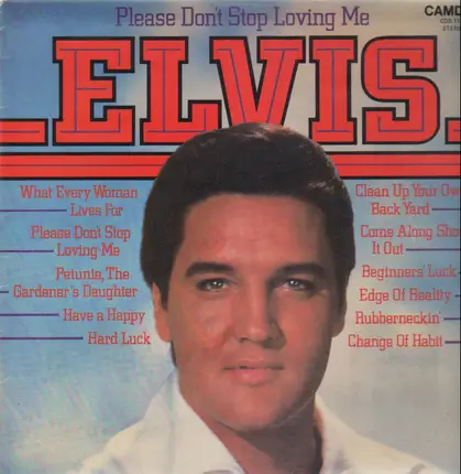 Elvis Presley - Please Don't Stop Loving Me